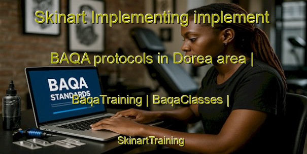 Skinart Implementing implement BAQA protocols in Dorea area | BaqaTraining | BaqaClasses | SkinartTraining-Canada